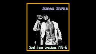 James Brown - Soul Train Sessions 1973-77  (Complete Bootleg)