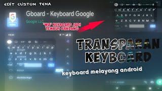 Google Keyboard Transparan