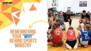 Connection Corner: Remembering the "Why" Behind Your Sports Ministry