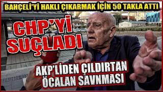 DEVLET BAHÇELİ ÖCALAN'I MECLİSE ÇAĞIRDI, AKP'Lİ DAYI CHP'Yİ SUÇLADI | SOKAK RÖPORTAJLARI