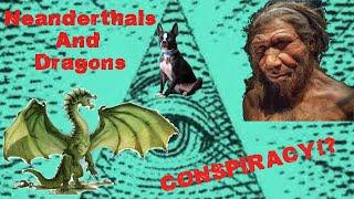 Neanderthals And Dragons - Professeur Gaufre's Conspiracies