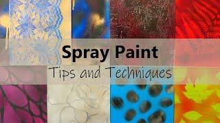 Spray Paint - Tips and Techniques