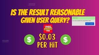 Is the result reasonable given user query? | uhrs |100% accuracy | successfully pass