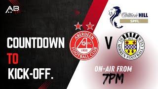 Aberdeen v St Mirren Countdown to Kick-Off Preview Show.