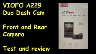 VIOFO A229 Duo 2 Camera Dash Cam - Test and Review