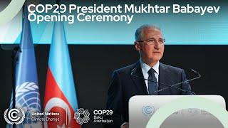 COP29 President Mukhtar Babayev Opening Speech at the UN Climate Change Conference | #COP29