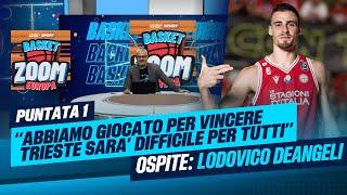 Basket Zoom Europa - EP1 | Trieste batte l'Olimpia all'esordio di campionato | Con Lodovico Deangeli