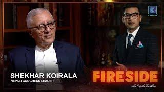 Shekhar Koirala ( Nepali Congress leader ) | Fireside | 18 November 2024