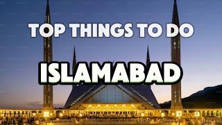 TOP THINGS TO DO IN ISLAMABAD | Pakistan | Travel blog