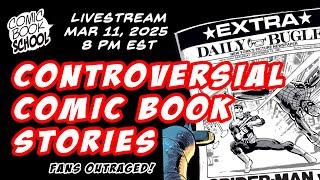 Controversial Comic Book Stories - Fans Outraged - What Creators Need to Know