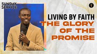 Living By Faith — The Glory Of The Promise | Phaneroo Sunday 176 | Apostle Grace Lubega