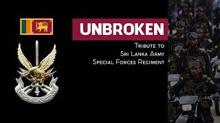 UNBROKEN - Tribute to Sri lanka Army Special Forces Regiment