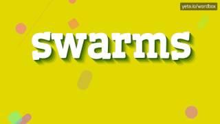 SWARMS - HOW TO PRONOUNCE IT!?