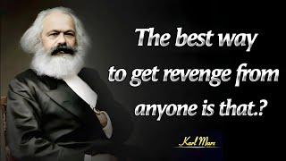 The Best Way to Get Revenge From Anyone | Impactful Karl Marx Quotes that Resonate Today