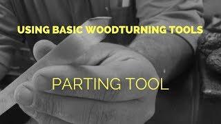 Using basic woodturning tools/ parting tool