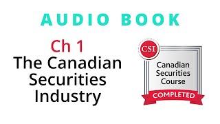 CSC Ch 1 | The Canadian Securities Industry