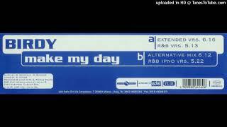 Birdy - Make My Day (Extended Version)