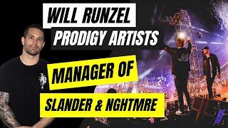 WILL RUNZEL (Prodigy Artists) - Manager of Slander, NGHTMRE and more | Ep 69