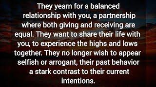 They yearn for balanced relationship with you, a partnership where both giving & receiving are equal