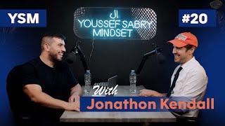 The Mindset of Millionaires with Jonathon Kendall #20 -  عقلية المليونيرات مع جوناثان كيندل