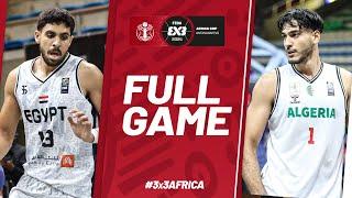 Egypt  vs Algeria  | Men | Full Pool Game | FIBA 3x3 Africa Cup 2024