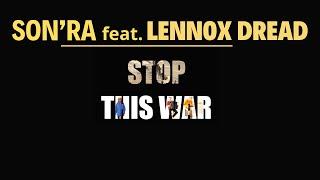 SON'RA feat. Lennox Dread - Stop this war  #reggae #worldmusic #peace