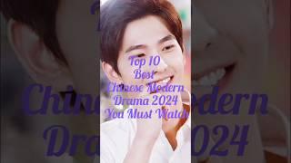 Top 10 modern chinese drama 2024#newchinesedrama #ytshorts #2024chinesedrama