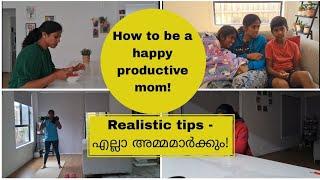 How to be a happy productive mom|Tips for better work-life balance|Malayalam motivation