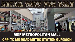 Retail Shops For Sale in MGF Metropolitan | Gurgaon | Commercial shop in Gurgaon | 3527 Sqft |