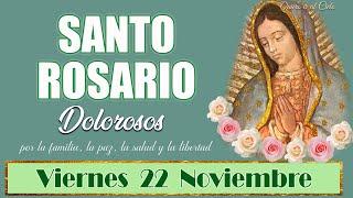 ️Rosario por la familia, la paz, la libertad, la salud Dolorosos Hoy viernes 22 noviembre 2024