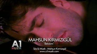 Mahsun Kırmızıgül - Belalım