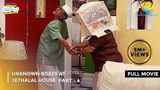 Unknown Boxes At Jethalal House | FULL MOVIE | Part 4 |Taarak Mehta Ka Ooltah Chashmah Ep 986 to 988