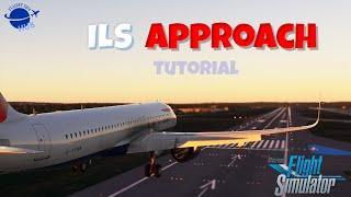 ILS Approach Tutorial in the A320 | Microsoft Flight Simulator 2020