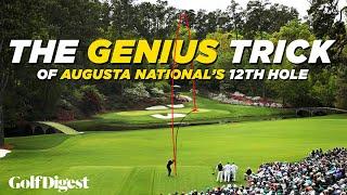 The Genius Trick of Augusta National's 12th Hole | The Game Plan | Golf Digest