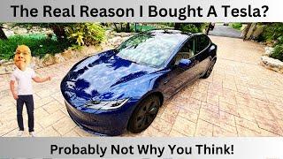 The Real Reason I Bought A Tesla?