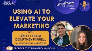 Using AI to Elevate Your Marketing & Customer Service w/Brett Lyon & Courtney Farrell S5E85 LM Show