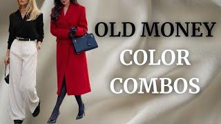 8 Old Money Color Combinations to Look Elegant and Expensive in 2025