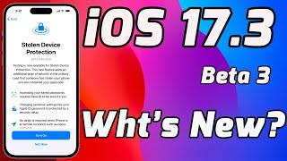 iOS 17 3 Beta 3 is Out With New Features, Exploring iOS 17 3 Beta 3  What's Changed Hands-On Review