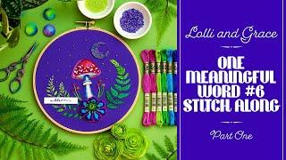 Lolli and Grace One Meaningful Word #6 Stitch Along - Part One