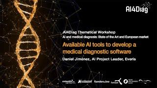 Available AI tools for medical diagnostic - AI4Diag Workshop on State of the Art and European Market