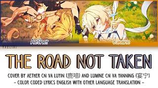 The Road Not Taken - cover by Lumine and Aether CN VA English Lyrics Color Coded [Genshin HOYO-MiX]