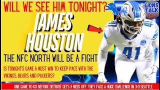 WILL WE SEE HIM TONIGHT? JAMES HOUSTON. CAN HE RETURN TO 2022 FORM AND HELP POWER THE LION'S D?