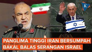 Panglima Tinggi Iran Bersumpah Israel Bakal Mendapat Serangan Balasan Tak Terbayangkan