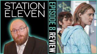 There Was No Before [Station Eleven Episode 8 Review]