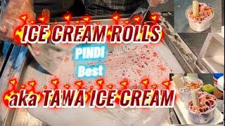 ROLL ICE CREAM AKA TAWA ICE CREAM| Best ice cream in Rawalpindi