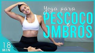 Yoga Para Pescoço e Ombros: ALONGAR, FORTALECER, REDUZIR DORES e Aumentar MOBILIDADE | Fernanda Yoga