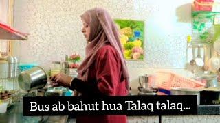 Ab  bus karo bahut hua Talaq talaq....#mainekmerechaar