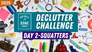  Day 2-Squatters 2025 DECLUTTER CHALLENGE