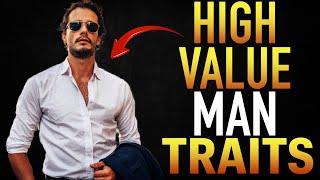 7 Critical Traits Of A True High Value Man