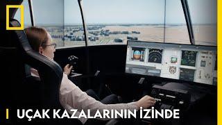 Uçak Kazalarının İzinde | National Geographic